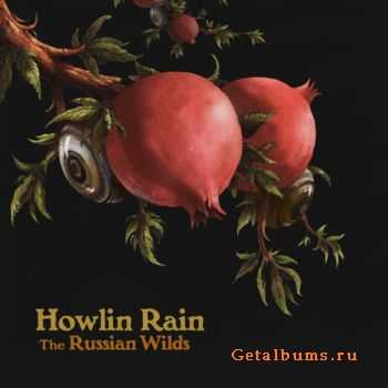 Howlin Rain - The Russian Wilds (2012) Howlin Rain - The Russian Wilds (2012)