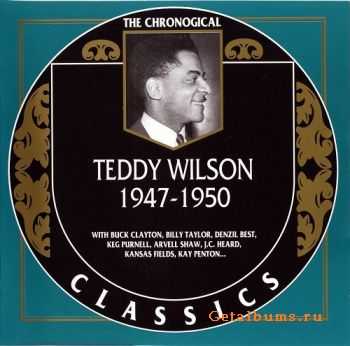 Teddy Wilson - 1947-1950 (The Chronogical Classics, 1224) (2002)