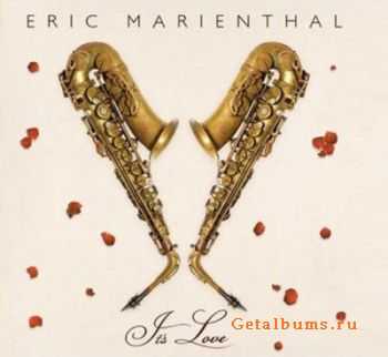 Eric Marienthal - It's Love (2012)