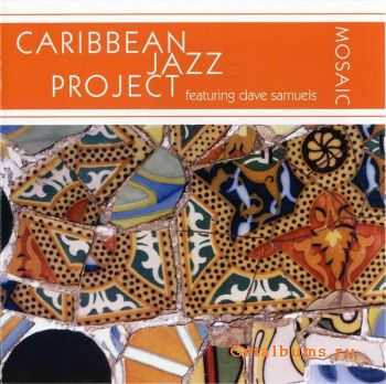 Caribbean Jazz Project - Mosaic (2006) 