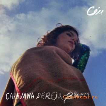 C&#233;U - Caravana Sereia Bloom (2012)