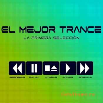 VA - El Mejor Trance (La primera seleccion) (2012)