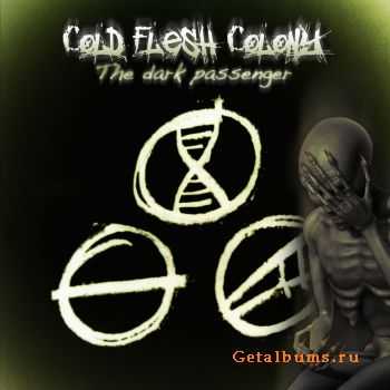 Cold Flesh Colony - The Dark Passenger (2012)