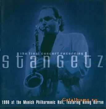 Stan Getz - The Final Concert Recording (2001)