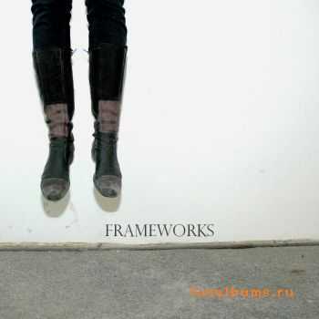 Frameworks - Every Day Is The Same (2011) Frameworks - Every Day Is The Same (2011)