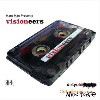 Visioneers - Dirty Old Mixtape (2011)