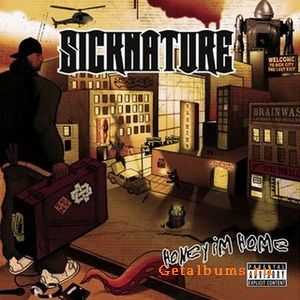 Sicknature - Honey Im Home (2007)