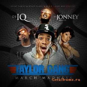 March Madness Mixtape Taylor Gang Edition (2012) March Madness Mixtape Taylor Gang Edition (2012)