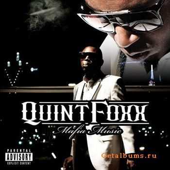 Quint Foxx - Mafia Music (2012) Quint Foxx - Mafia Music (2012)