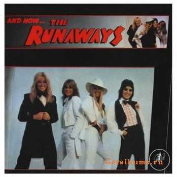 The Runaways - And NowThe Runaways (1979)