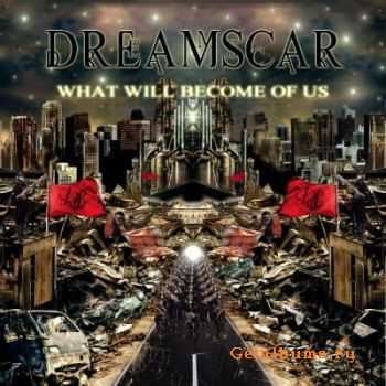 DreamScar - What Will Become Of Us (2012) DreamScar - What Will Become Of Us (2012)