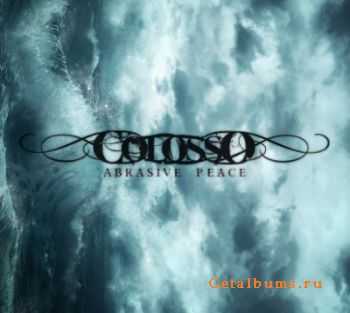 Colosso - Abrasive Peace (2012) Colosso - Abrasive Peace (2012)
