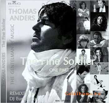 Thomas Anders & DJ Eurodisco - The Fine Soldier (One Part) (2012) Thomas Anders & DJ Eurodisco - The Fine Soldier (One Part) (2012)