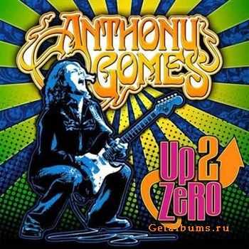 Anthony Gomes - Up 2 Zero (2012) Anthony Gomes - Up 2 Zero (2012)