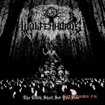 Wolfenhords - The Truth Shall Set You Free (2012) 