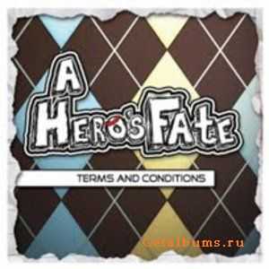 A Hero's Fate - Terms And Conditions (2012)