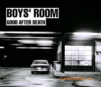 Boys' Room  - Good After Death (2012)