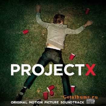 OST -  X:  / Project X (2012)