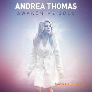 Andrea Thomas - Awaken My Soul (2011)