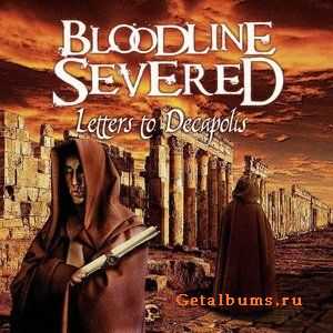 Bloodline Severed - Letters To Decapolis (2012) Bloodline Severed - Letters To Decapolis (2012)