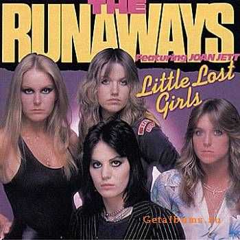 The Runaways - Little Lost Girls (1982)