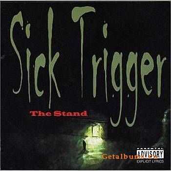 Sick Trigger - The Stand (2004)