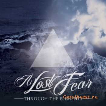 A Lost Fear - Through The Elements (2011)