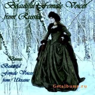 VA - Beautiful Female Voices from Russia Ukraine (2012) VA - Beautiful Female Voices from Russia Ukraine (2012)