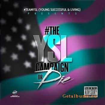 Shostoppa - The YSL Campaign Or Die (2012) Shostoppa - The YSL Campaign Or Die (2012)