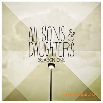 All Sons & Daughters - Season One (2012)