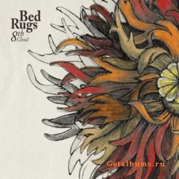 Bed Rugs - 8th Cloud (2012) Bed Rugs - 8th Cloud (2012)