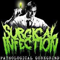 Surgical Infection - Confession Of A Surgical Madman (2011) Surgical Infection - Confession Of A Surgical Madman (2011)
