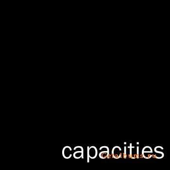 Capacities - Preliminary Recording (2012)