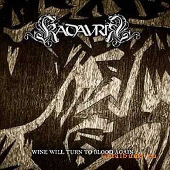 Kadavrik  - Wine Will Turn To Blood Again (2009)