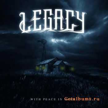 Legacy - With Peace In Mind (2012) Legacy - With Peace In Mind (2012)