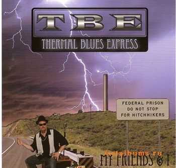 Thermal Blues Express - My Friends & I (2011) Thermal Blues Express - My Friends & I (2011)