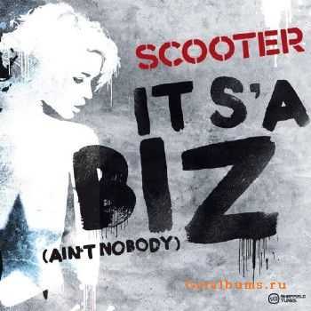 Scooter - It's A Biz (Ain't Nobody) (2012)