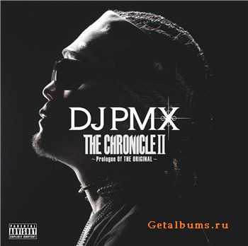 DJ PMX - The Chronicle II ~Prologue Of The Original~(2012) DJ PMX - The Chronicle II ~Prologue Of The Original~(2012)