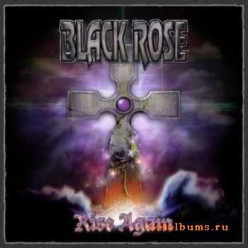 Black Rose - Rise Again (2011) Black Rose - Rise Again (2011)