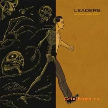 Leaders - Now We Are Free (2012) Leaders - Now We Are Free (2012)