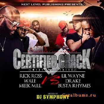 Lil Wayne vs Rick Ross MMG vs YMCMB Certified Crack (2012) Lil Wayne vs Rick Ross MMG vs YMCMB Certified Crack (2012)