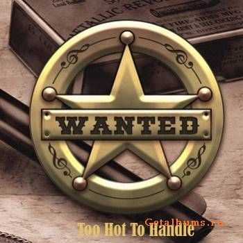 Wanted - Too Hot To Handle (2009)