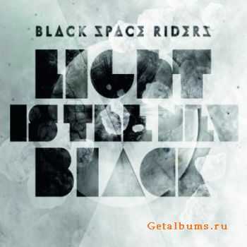 Black Space Riders - Light Is The New Black (2012) Black Space Riders - Light Is The New Black (2012)