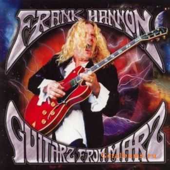 Frank Hannon - Guitarz From Marz (2005)