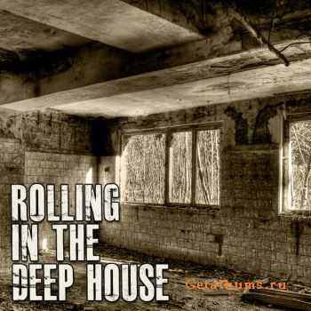 VA - Rolling In The Deep House (2012) VA - Rolling In The Deep House (2012)