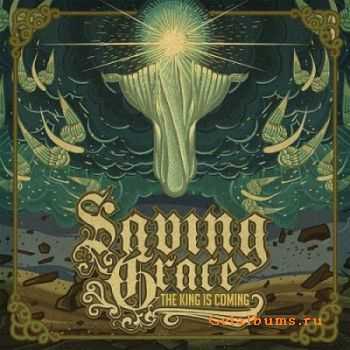 Saving Grace - The King Is Coming (2011) Saving Grace - The King Is Coming (2011)