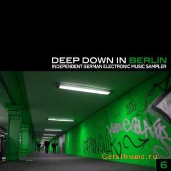 VA - Deep Down in Berlin 6:Independent German Electronic Music Sampler (2012)