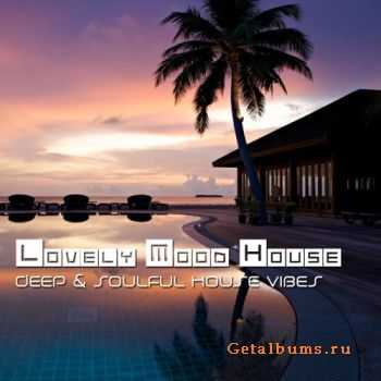 VA - Lovely Mood House, Vol 6 (Deep & Soulful House Vibes) (2012)