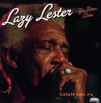 Lazy Lester - You Better Listen (2011)