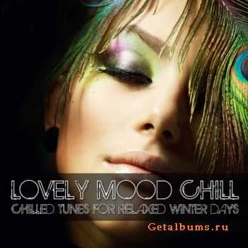 VA - Lovely Mood Chill: Chilltd Tunes For Relaxed Winter Days (2011) VA - Lovely Mood Chill: Chilltd Tunes For Relaxed Winter Days (2011)